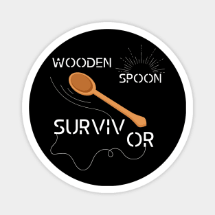 WOODEN SPOON SURVIVOR Magnet